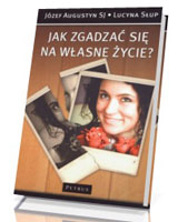 Jak zgadzać się na własne życie