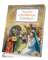 Wyprawa  króla Melchiora do Betlejem