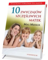 10 zwyczajów szczęśliwych matek