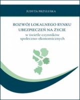 Rozwój loklnego rynku ubezpieczeń na życie w świetle czynników społeczno-ekonomicznych
