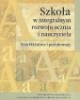 Szkoła w integralnym rozwoju ucznia - okładka książki