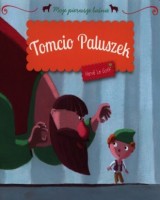 Tomcio Paluszek. Moje pierwsze baśnie