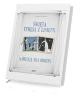 Święta Teresa z Lisieux nadzieją dla rodzin