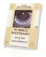 W sercu Watykanu. Od Jana XXIII do Jana Pawła II