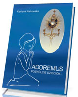 Adoremus, pozwólcie dzieciom...
