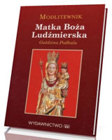 Modlitewnik . Matka Boża Ludźmierska