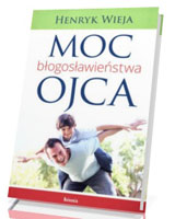 Moc błogosławieństwa ojca