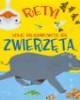 Rety! Jakie niesamowite są zwierzęta - okładka książki