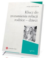 Klucz do zrozumienia relacji rodzice - dzieci