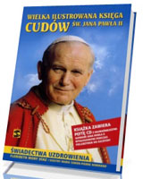 Wielka ilustrowana księga cudów św. Jana Pawła II (+ CD)