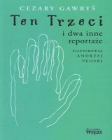 Ten Trzeci i dwa inne reportaże