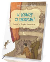 W podróży ze skrzypcami. Opowieść o Henryku Wieniawskim