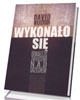 Wykonało się. Odnaleźć zwycięstwo - okładka książki