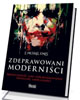 Zdeprawowani moderniści. Nowoczesność - okładka książki