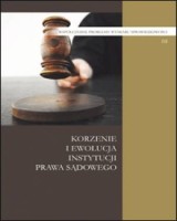 Korzenie i ewolucja instytucji prawa sądowego