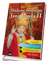 Śladami świętego Jana Pawła II