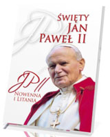 Święty Jan Paweł II. Nowenna i Litania