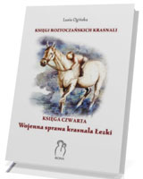 Księgi Roztoczańskich Krasnali. Wojenna sprawa krasnala Łezki. Księga czwarta