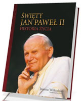 Święty Jan Paweł II. Historia życia.