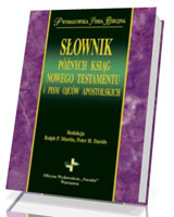 Słownik późnych ksiąg Nowego Testamentu i pism Ojców Apostolskich. Prymasowska Seria Biblijna