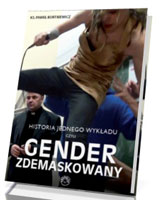 Historia jednego wykładu, czyli gender zdemaskowany