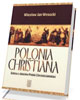 Polonia Christiana. Szkice z dziejów - okładka książki