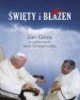 Święty i błazen. Jan Góra w odsłonach - okładka książki