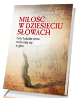 Miłość w dziesięciu słowach. Gdy ludzkie serca zmieniają się w głaz