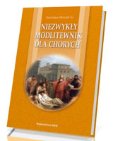 Niezwykły modlitewnik dla chorych