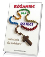 Różaniec dla dzieci. Instrukcja dla rodziców