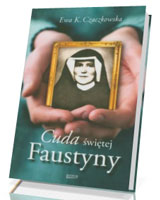 Cuda świętej Faustyny