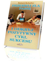 Przerwij złą passę i odkryj pozytywny cykl sukcesu