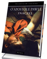 O Apostole Pawle inaczej