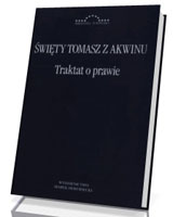 Traktat o prawie. Summa teologii I-II, q. 90-97