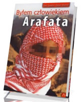 Byłem człowiekiem Arafata