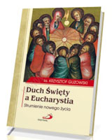 Duch Święty a Eucharystia. Strumienie nowego życia