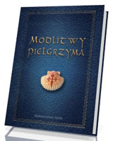 Modlitwy pielgrzyma pomocne w drodze nie tylko do Santiago de Compostela