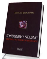 Sonderbehandlung. Zbrodnia na polskich dzieciach