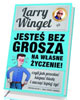 Jesteś bez grosza na własne życzenie! - okładka książki