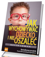 Jak wychowywać dziecko i nie oszaleć