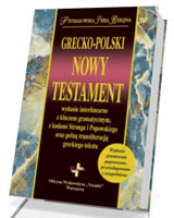 Grecko-polski Nowy Testament wydanie interlinearne z kodami gramatycznymi. Prymasowska Seria Biblijna