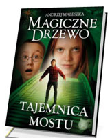 Magiczne Drzewo. Tajemnica mostu