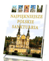 Najpiekniejsze Polskie Sanktuaria