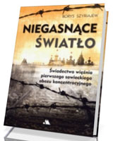 Niegasnące światło. Świadectwo więźnia pierwszego sowieckiego obozu koncentracyjnego