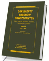 Dokumenty soborów powszechnych. Tom 3 (1414-1445). Seria: Źródła Myśli Teologicznej