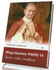 Błogosławiony Paweł VI. Życie, - okładka książki