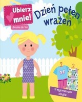 Ubierz mnie. Dzień pełen wrażeń