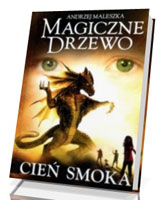 Magiczne Drzewo. Cień smoka