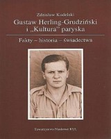 Gustaw Herling-Grudziński i Kultura paryska. Fakty - historia - świadectwa Seria: Literatura współczesna - pisare i problemy 16