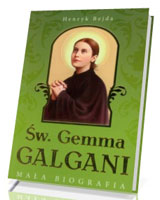 Św. Gemma Galgani. Mała biografia